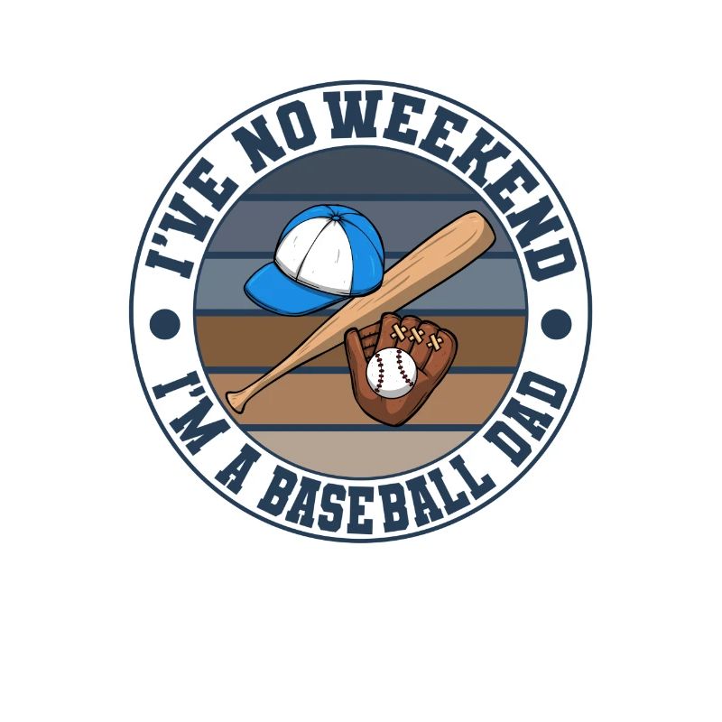 Baseball Dad I've No Weekend Softball Dad