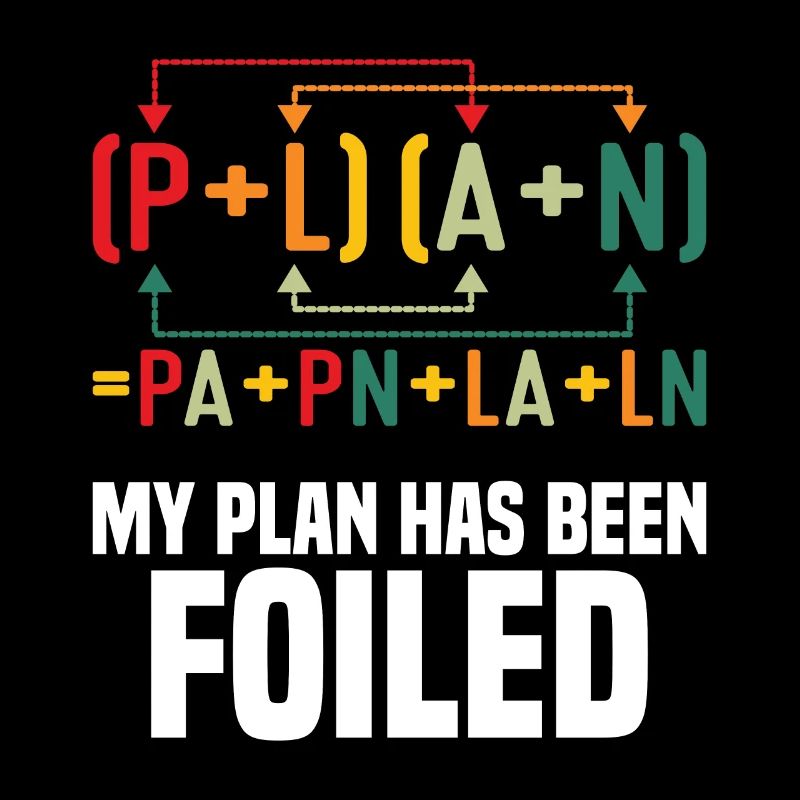 Mon plan a été déjoué Funny Math Teacher Pun Sci