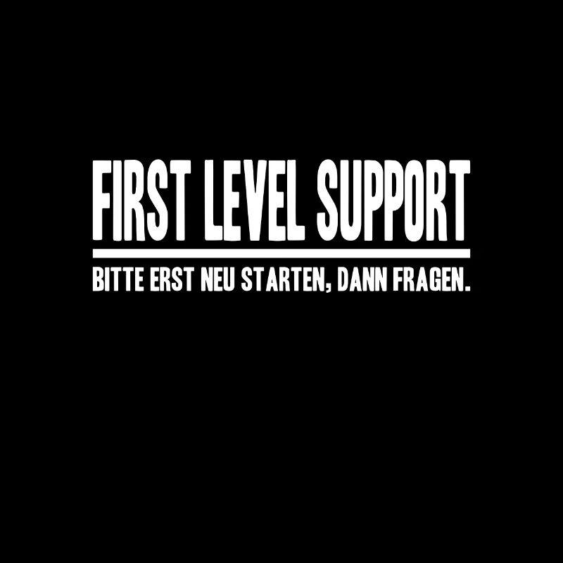 First Level Support Please restart IT IT first