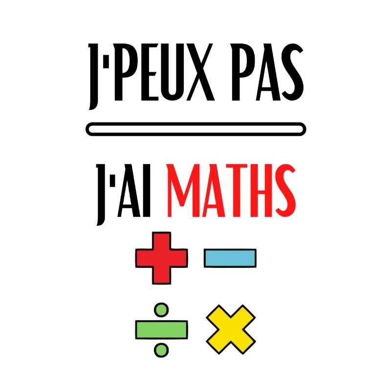 j'peux pas j'ai maths / pour les prof de maths