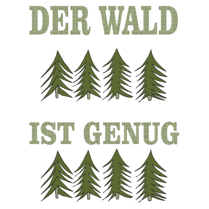 THE forest is enough