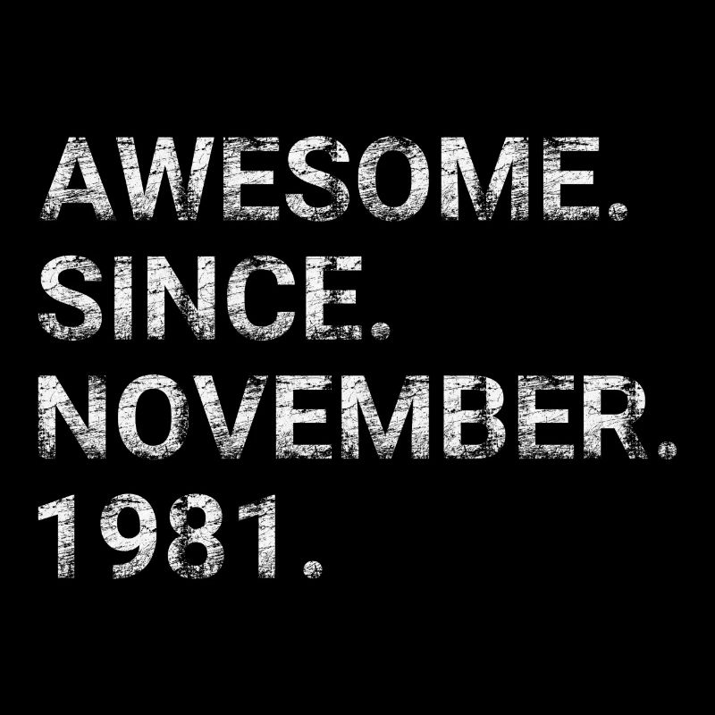 Awesome Since November 1981