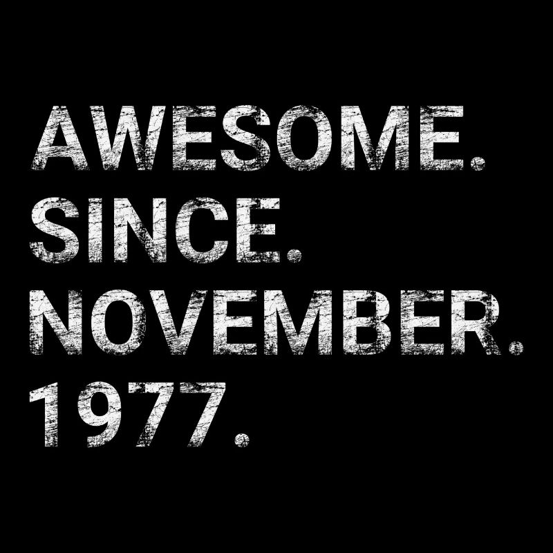 Awesome Since November 1977