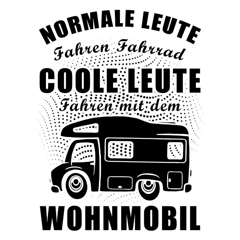 Cooler Spruch Wohnmobil Wohnwagen Geschenkidee