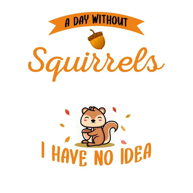 A Day Without Squirrels Is Like Fox Eastern Gray