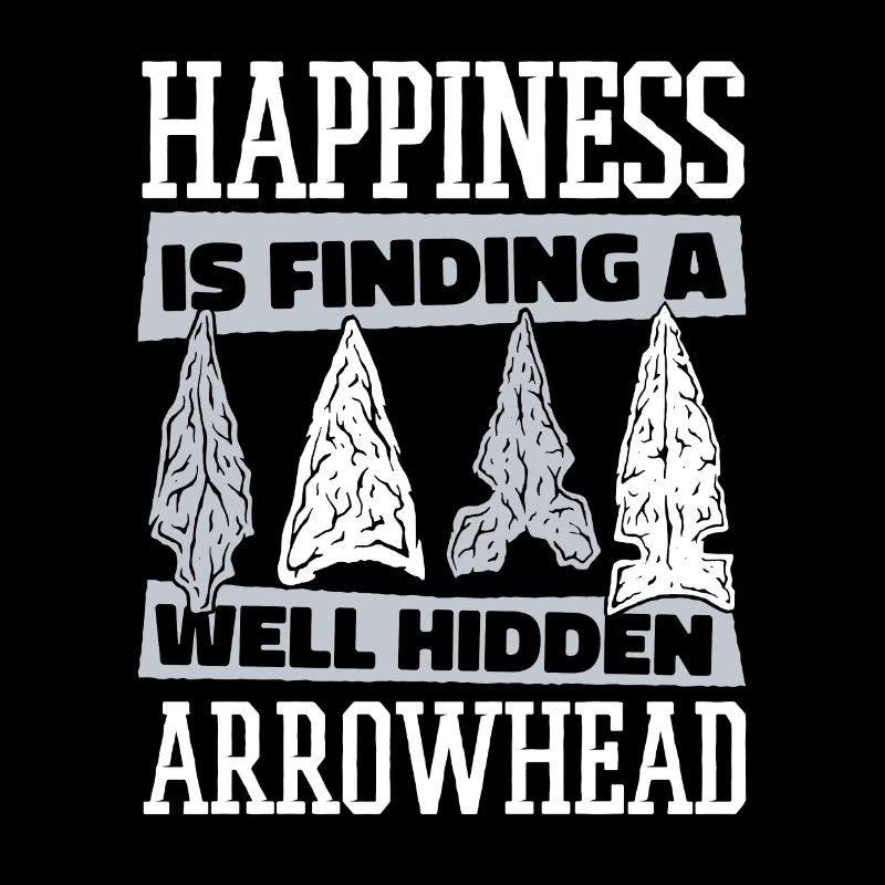 Happiness Is Finding A Hidden Arrowhead