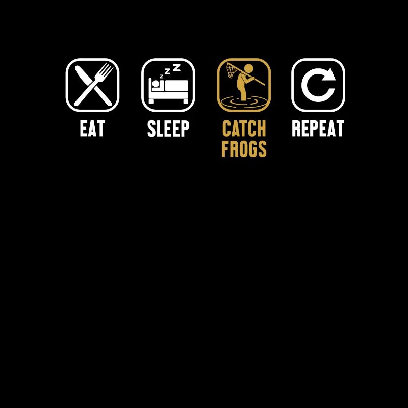 Eat Sleep Catch Frogs Repeat Toad Tadpole