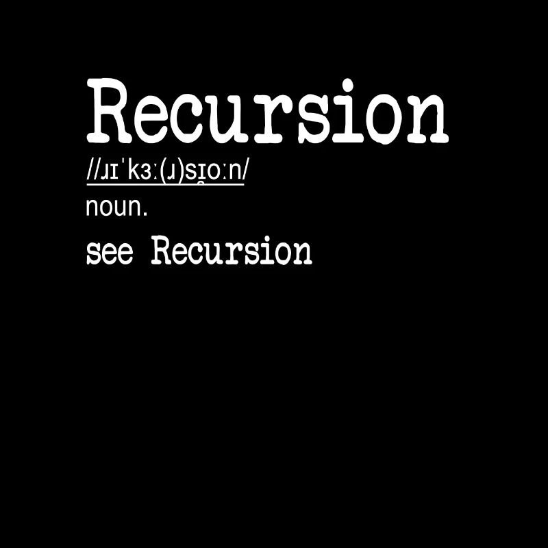 Recursion Definition Developer Coder Programmierer