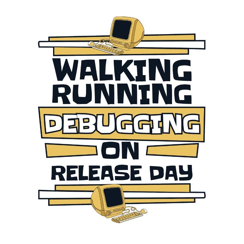 Walking Running Debugging Release Day Coder