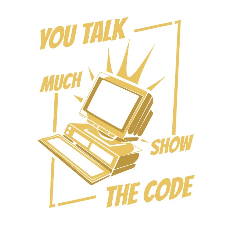 You Talk Too Much Show Me The Code Developer