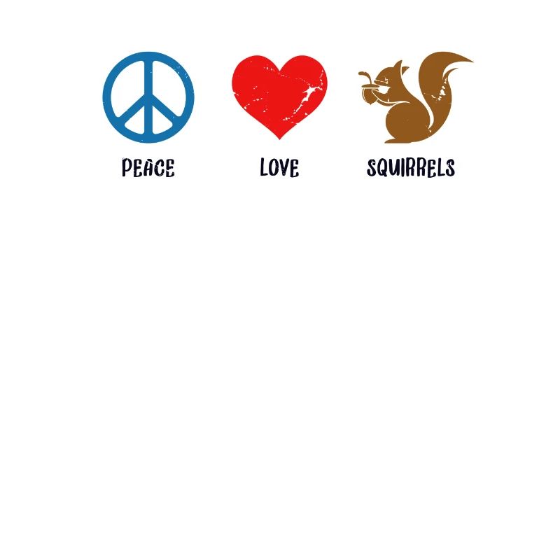 Peace Love Squirrels Squirrel Fox Squirrel