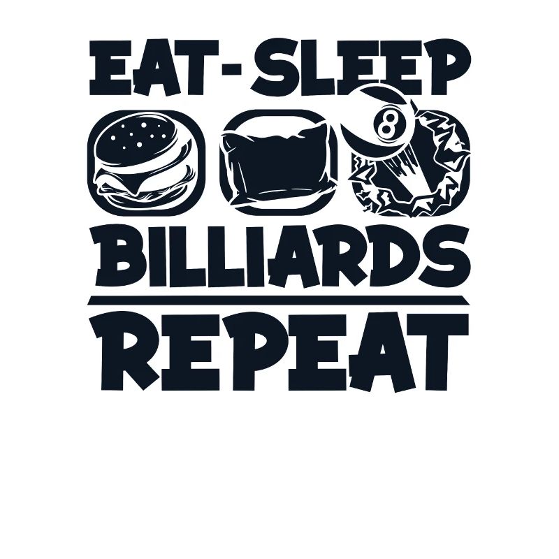 Manger dormir Billard Répéter Billard Table