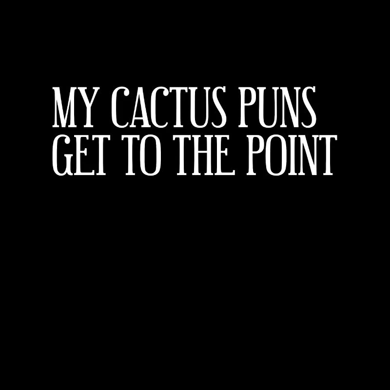 My cactus puns get to the point