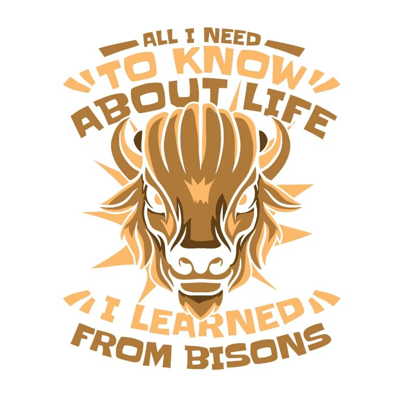 I Learned From Bisons Buffalo American Bison