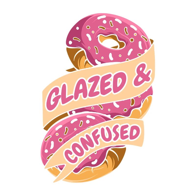 Glazed And Confused Doughnut Glazed Maker Lover