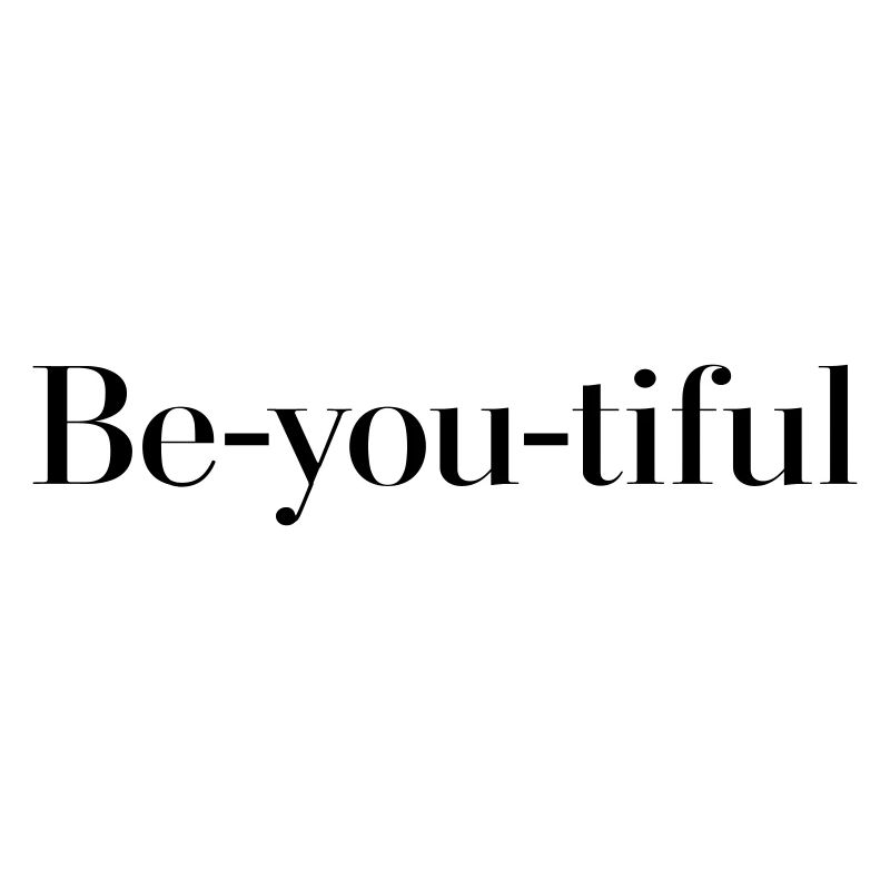 Be you tiful