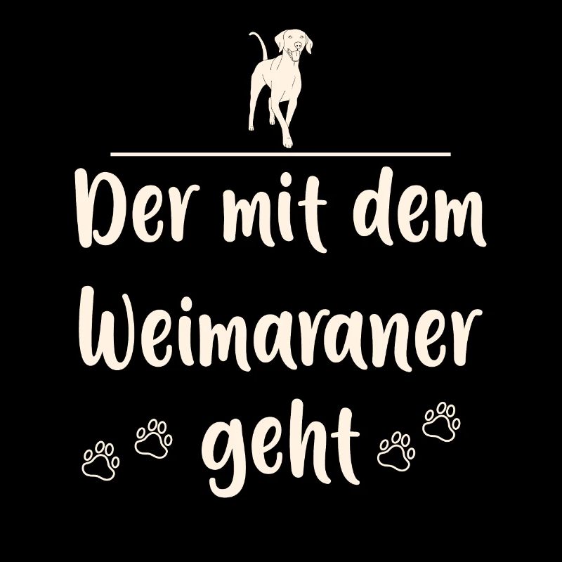 Der mit dem WEIMARANER Hund geht Geschenk