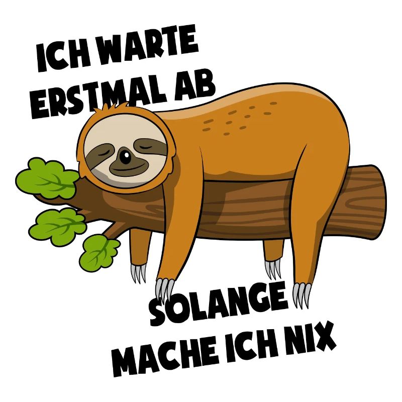 Faultier Ich warte erstmal ab solange mach ich nix
