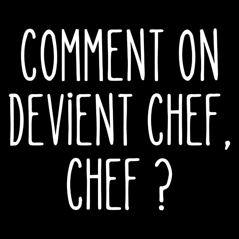 comment on devient chef