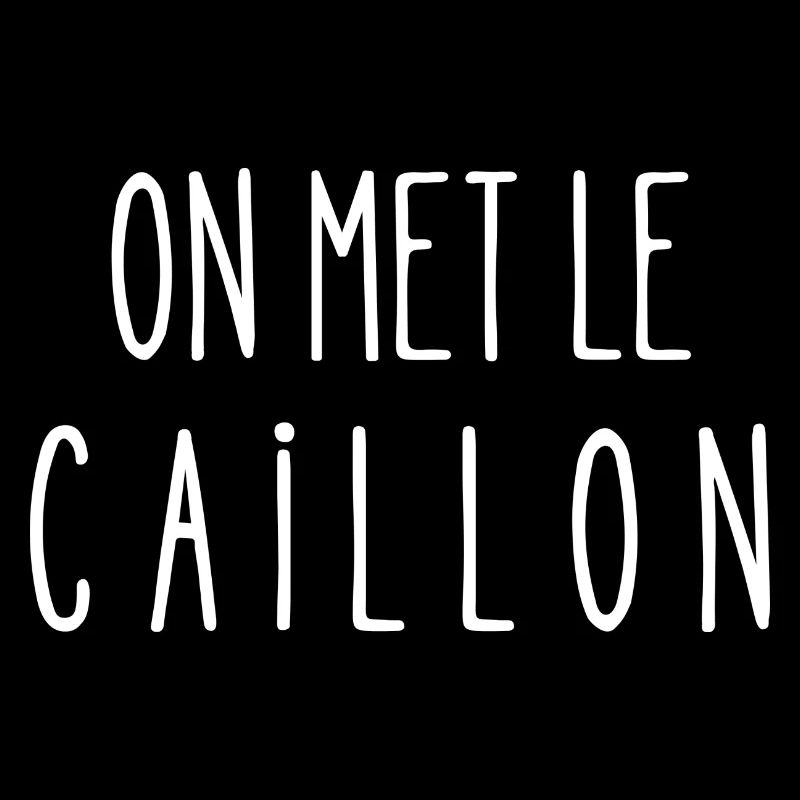 on met le caillon