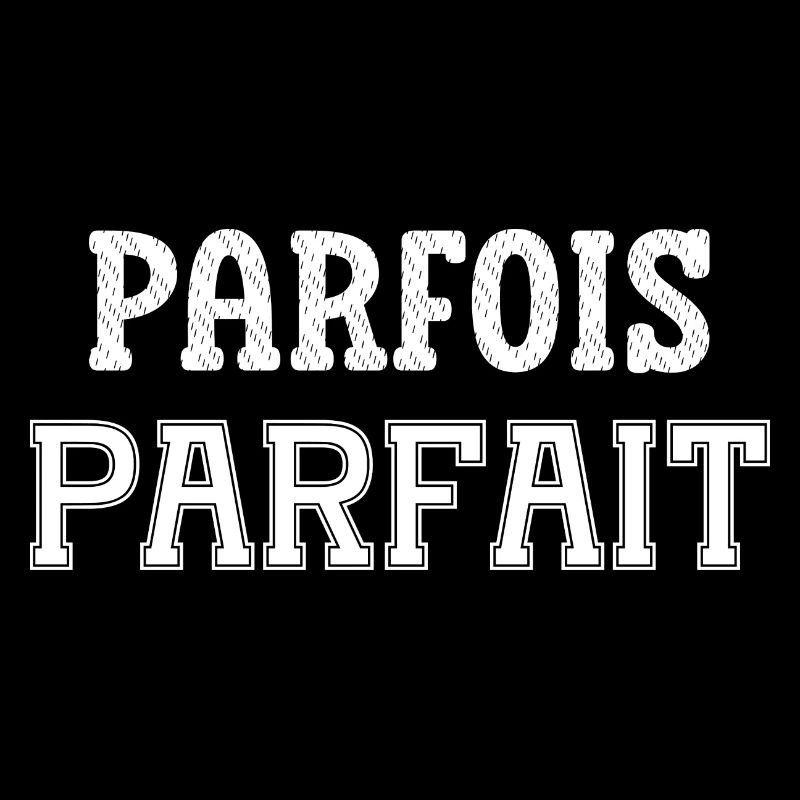 parfois parfait