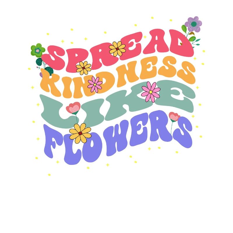 Répandre la gentillesse comme des fleurs fleurissent