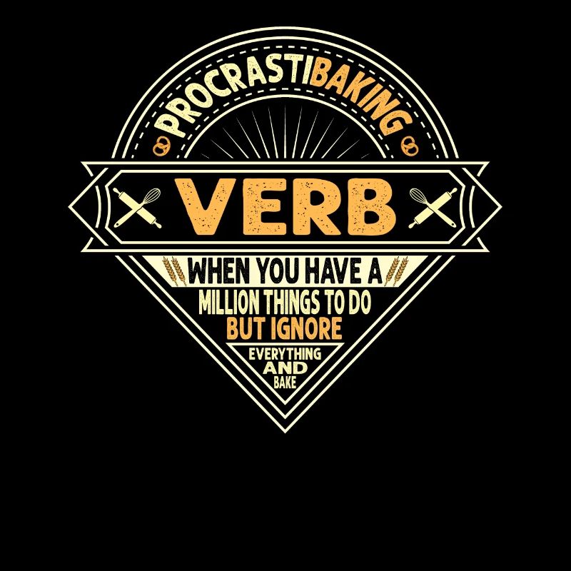 Procrastibaking Verb Definition Für Bäcker Oder
