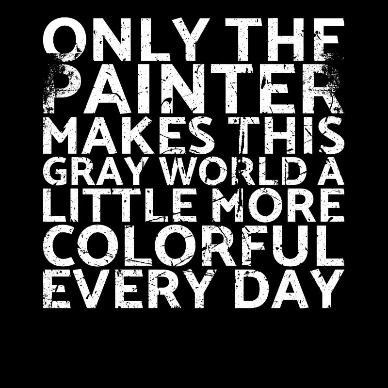 Only the painter makes this gray world a little