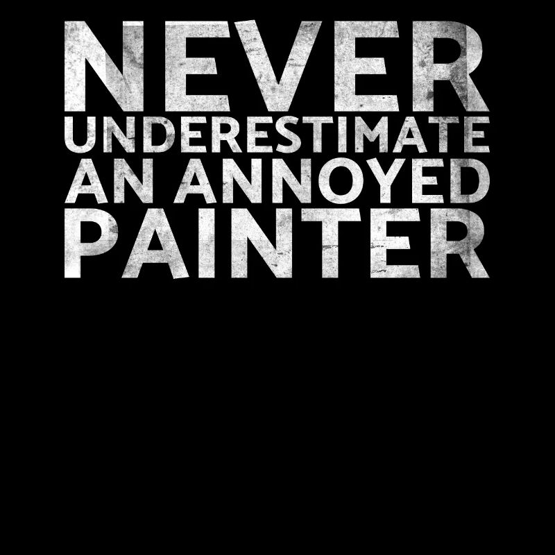 Never underestimate a disgruntled painter