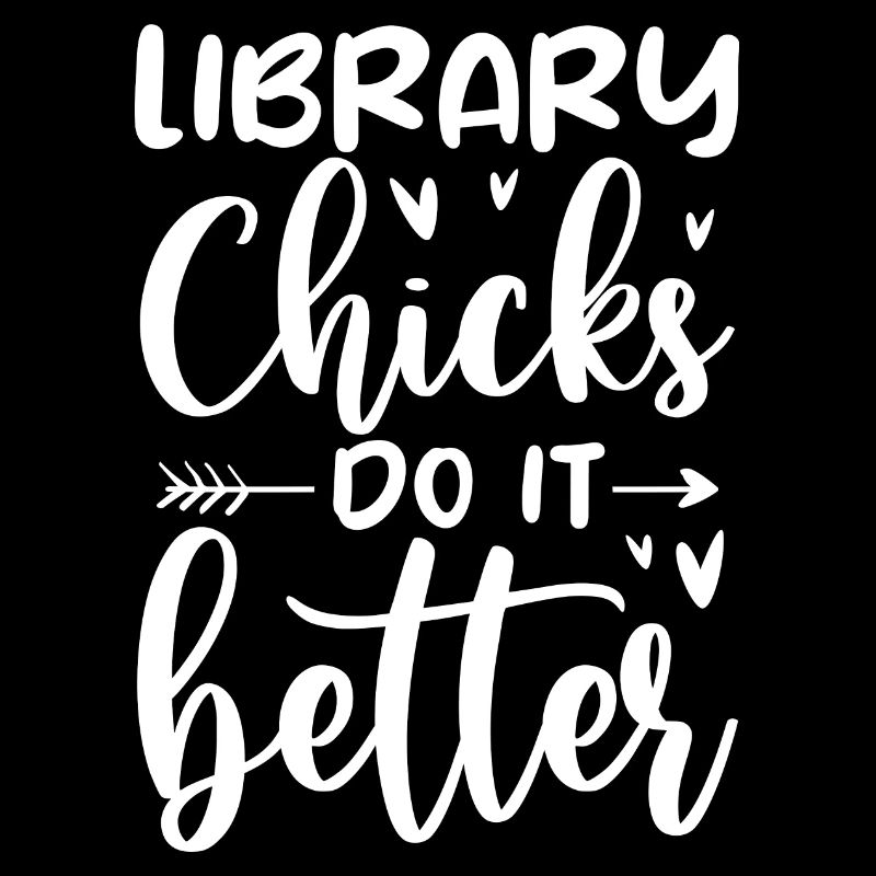 Library chicks do it better Library Lady