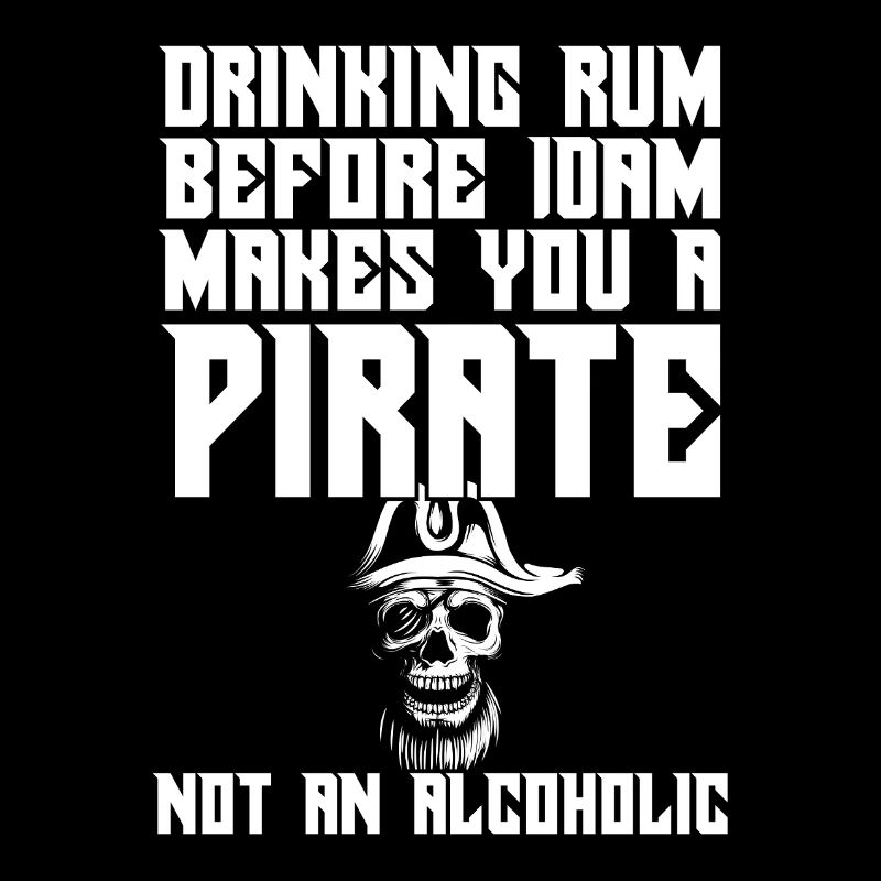 Drinking Rum Before 10am Makes You a Pirate