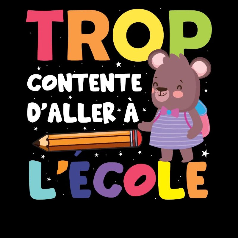 Trop Contente D Aller À L École ourson crayon cool