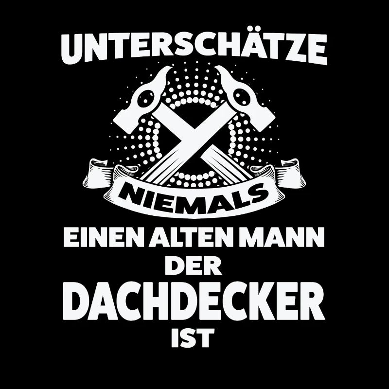 Dachdecker Beruf Dachdecken Geschenk