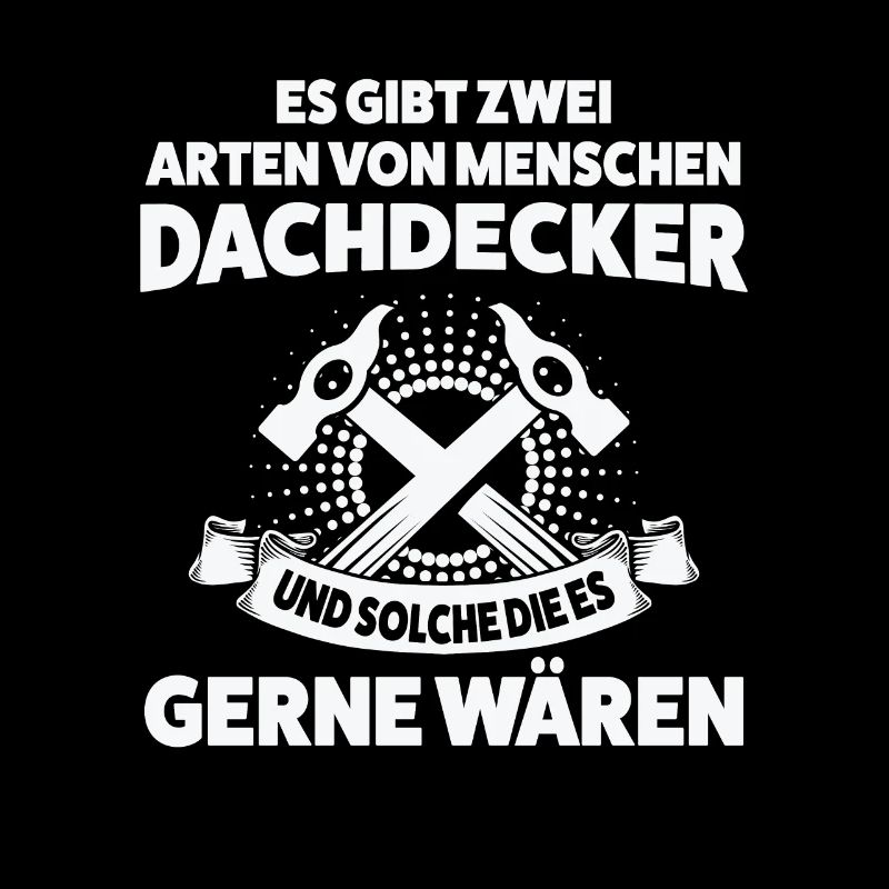 Dachdecker Beruf Dachdecken Geschenk