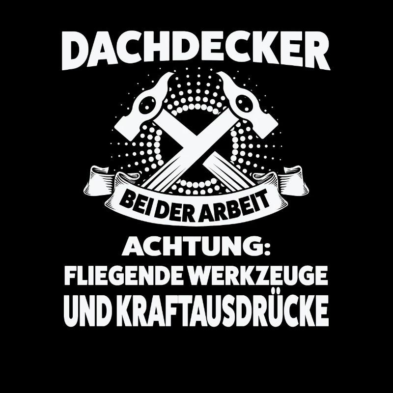 Dachdecker Beruf Dachdecken Geschenk