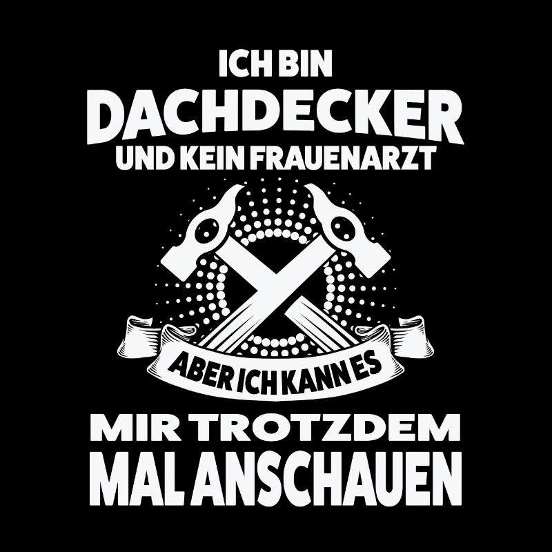 Dachdecker Beruf Dachdecken Geschenk