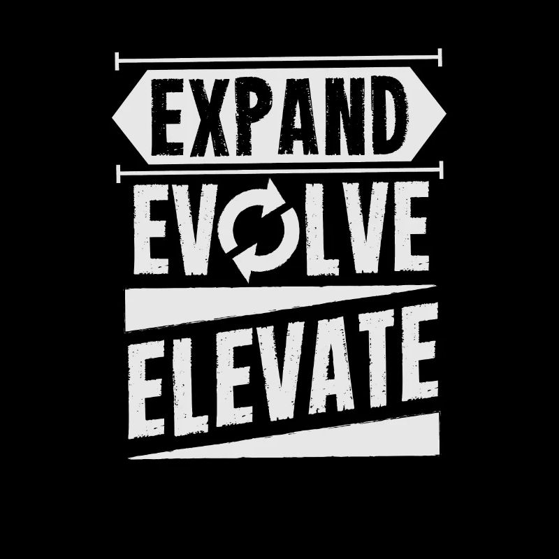 Expand - Evolve - Elevate