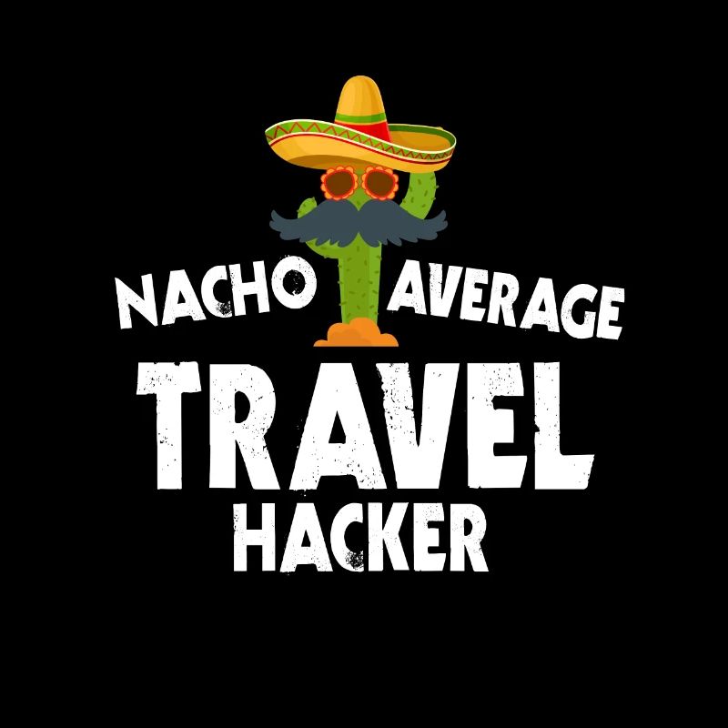 Nacho Average Travel Hacker