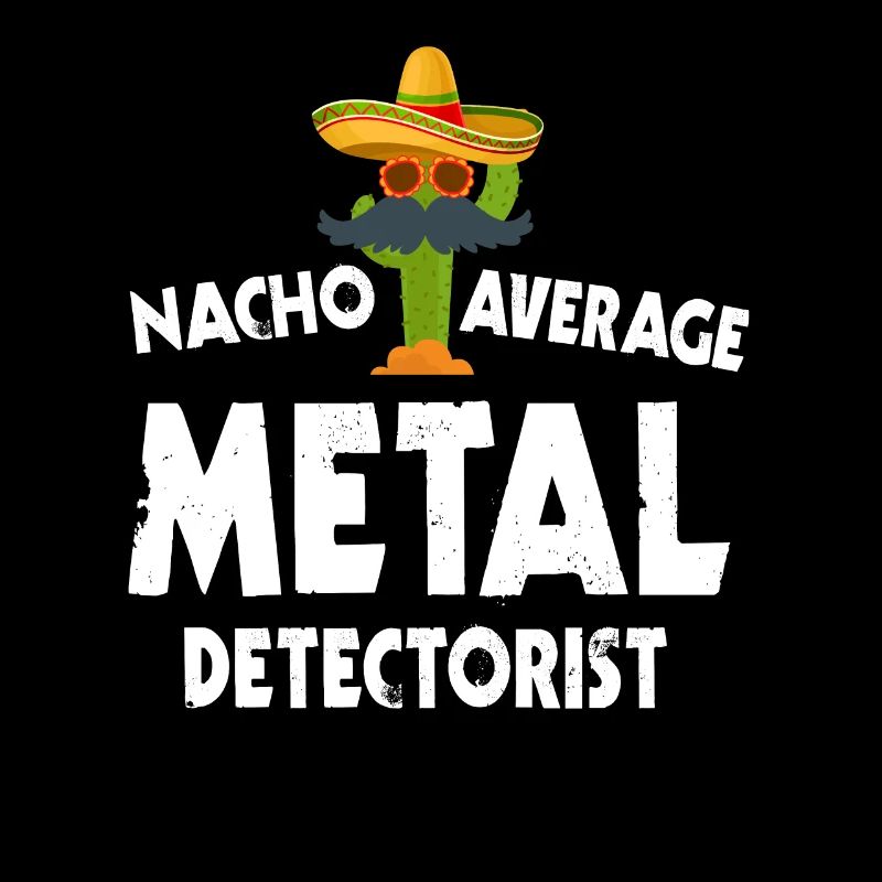 Nacho Average detectorist