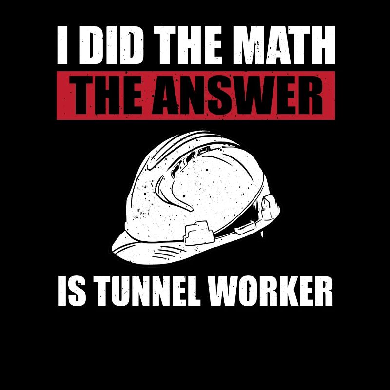 Lustiger Tunnelarbeiter-spruch
