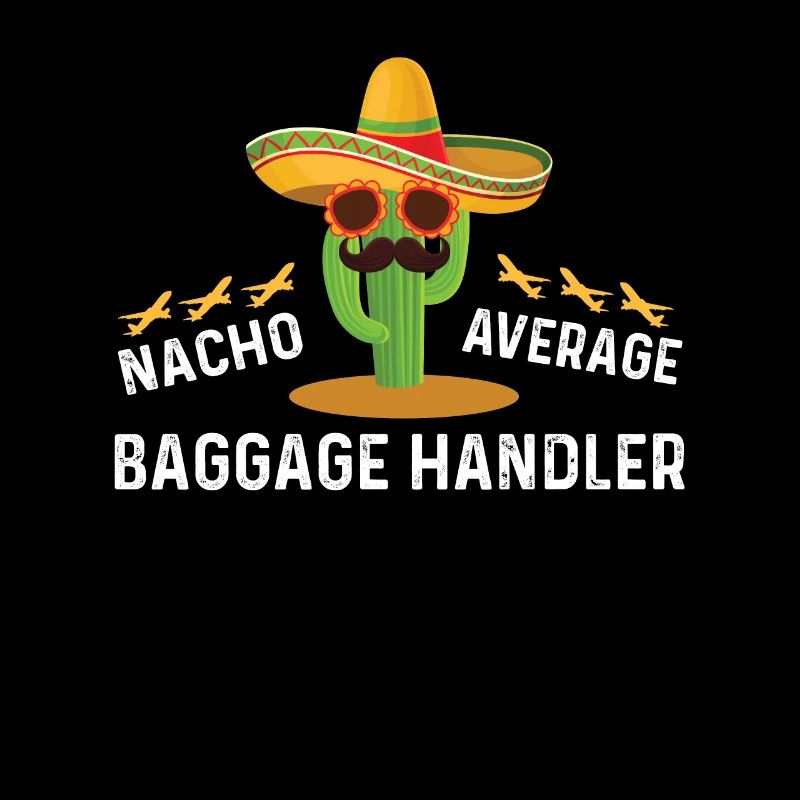 Nacho Average Baggage Handler Cinco De