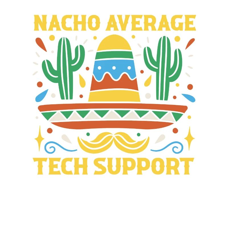 Nacho Durchschnittlicher Technischer Support