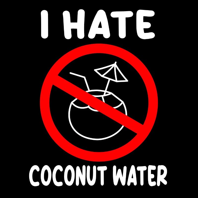 I hate coconut water