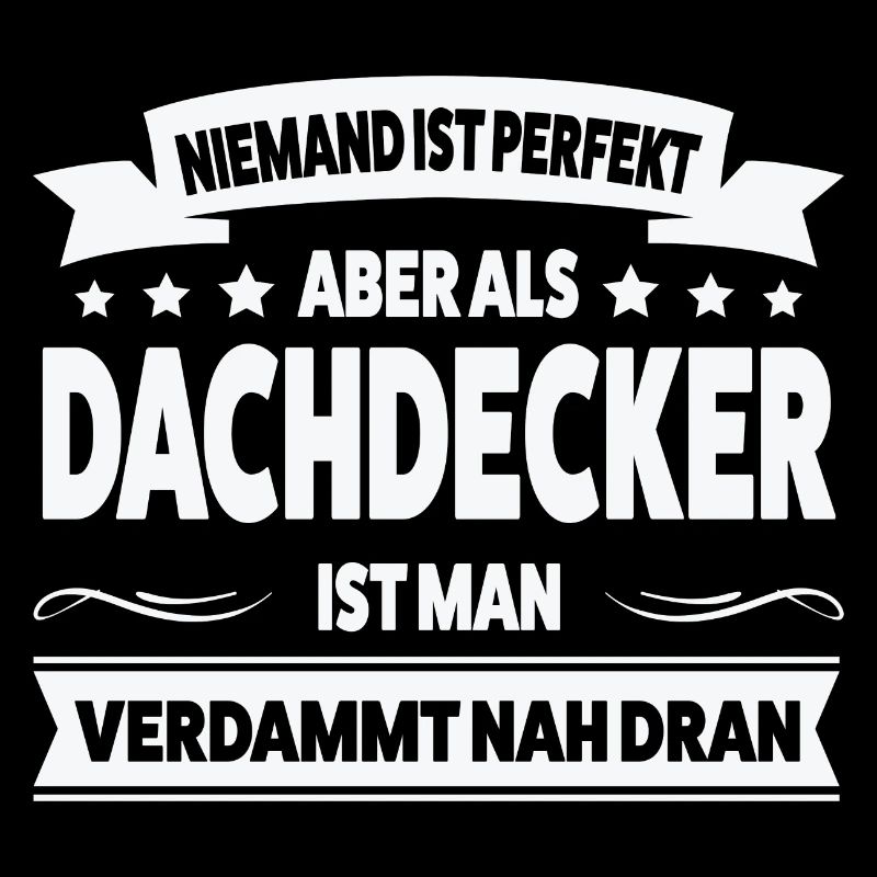 Dachdecker Beruf Dachdecken Geschenk