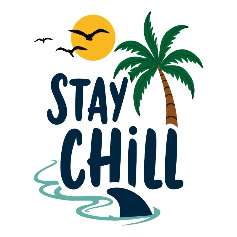 Stay Chill Tropical Relaxation Summer Vacation