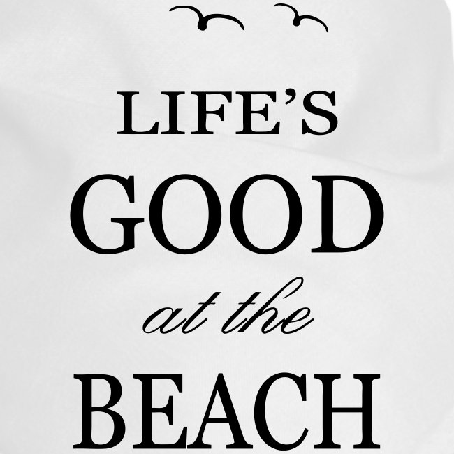lifes goog at the beach b
