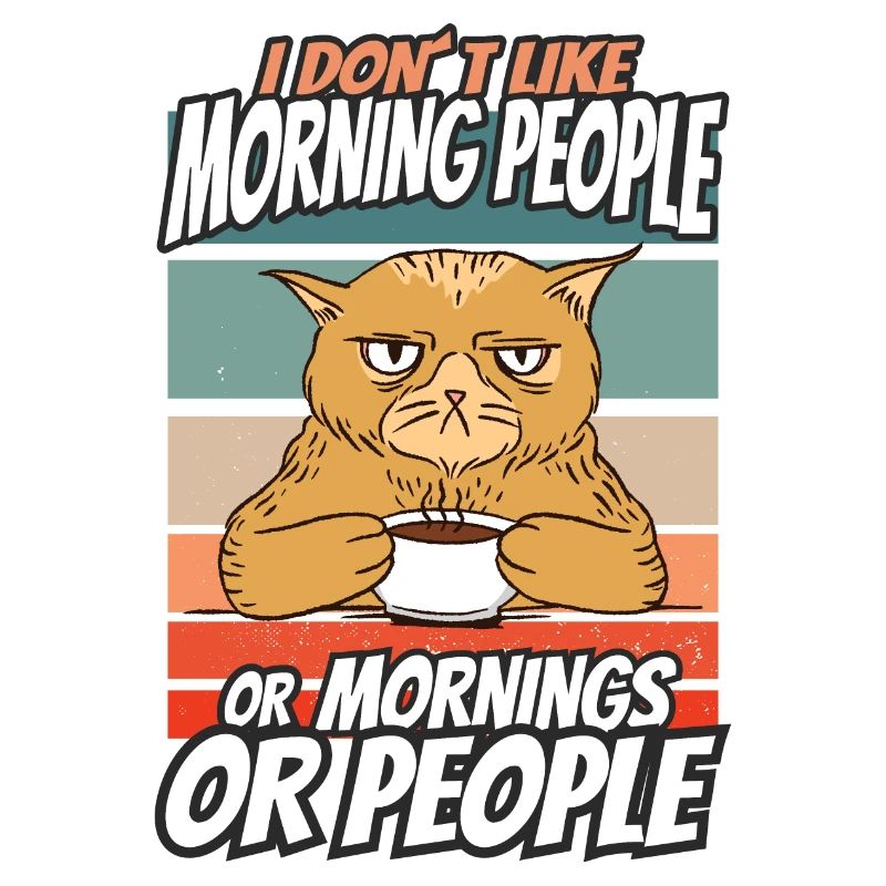 Ich mag keine Morgenmenschen, Morgen oder Menschen