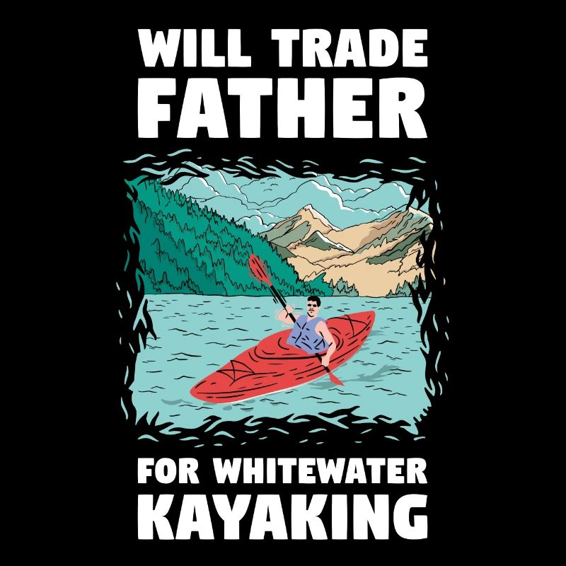 Échangera son père pour du kayak en eau vive