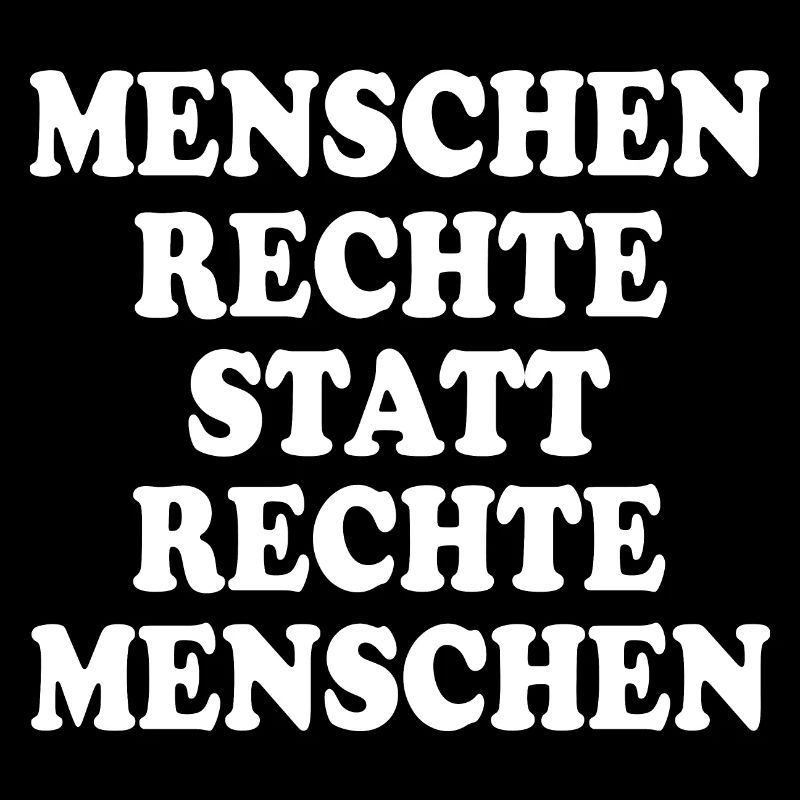 menschenrechte statt rechte menschen