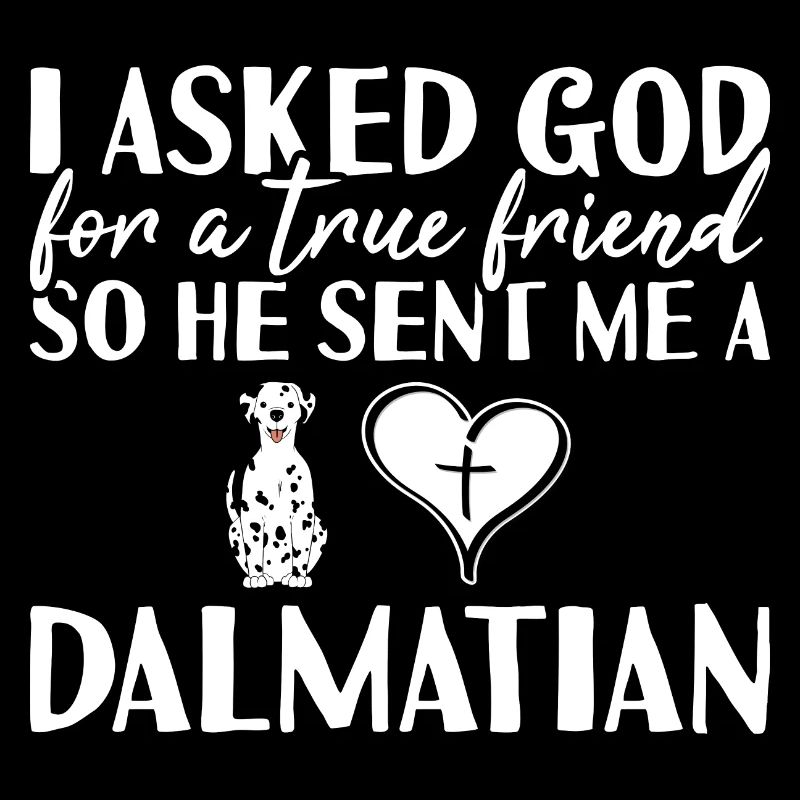 I Asked God Dalmatian